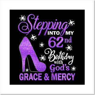 Stepping Into My 62nd Birthday With God's Grace & Mercy Bday Posters and Art